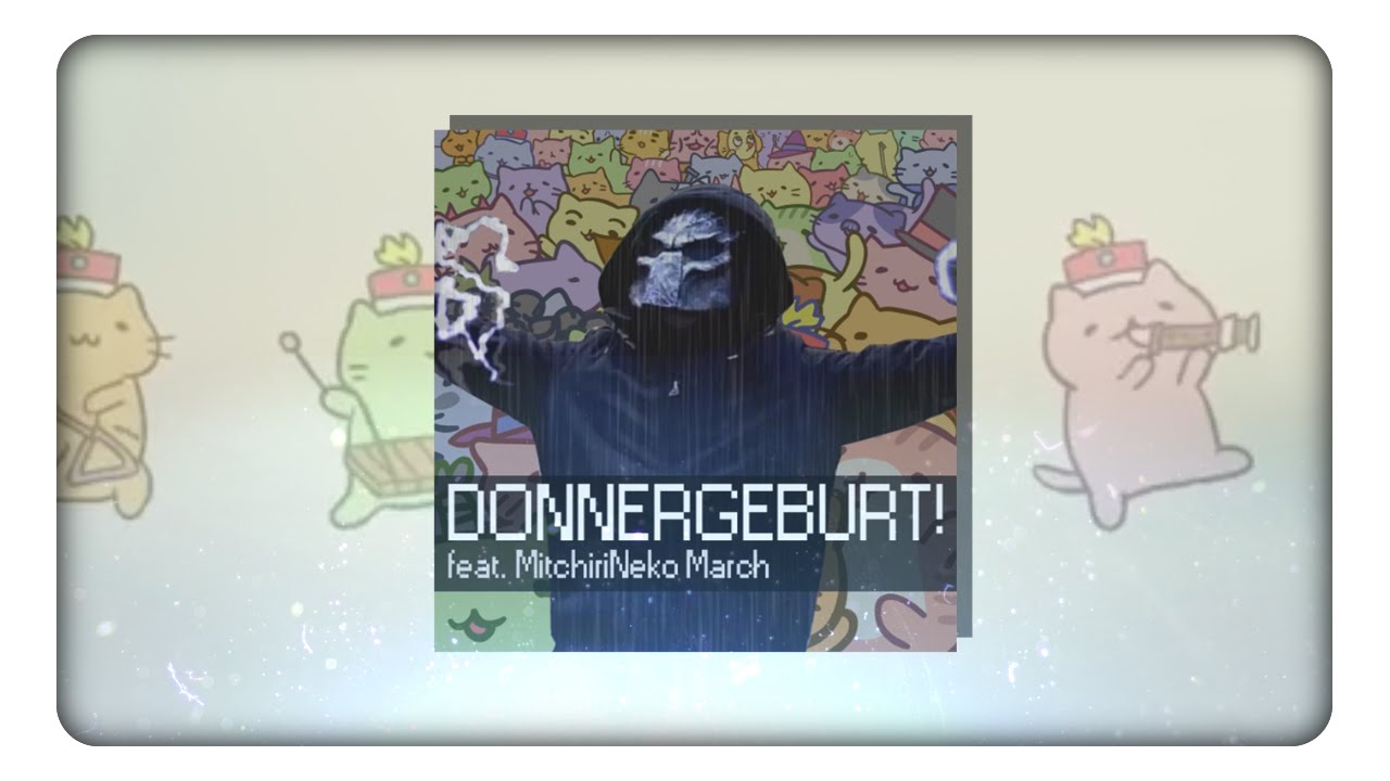 DONNERGEBURT feat. MitchiriNeko March
