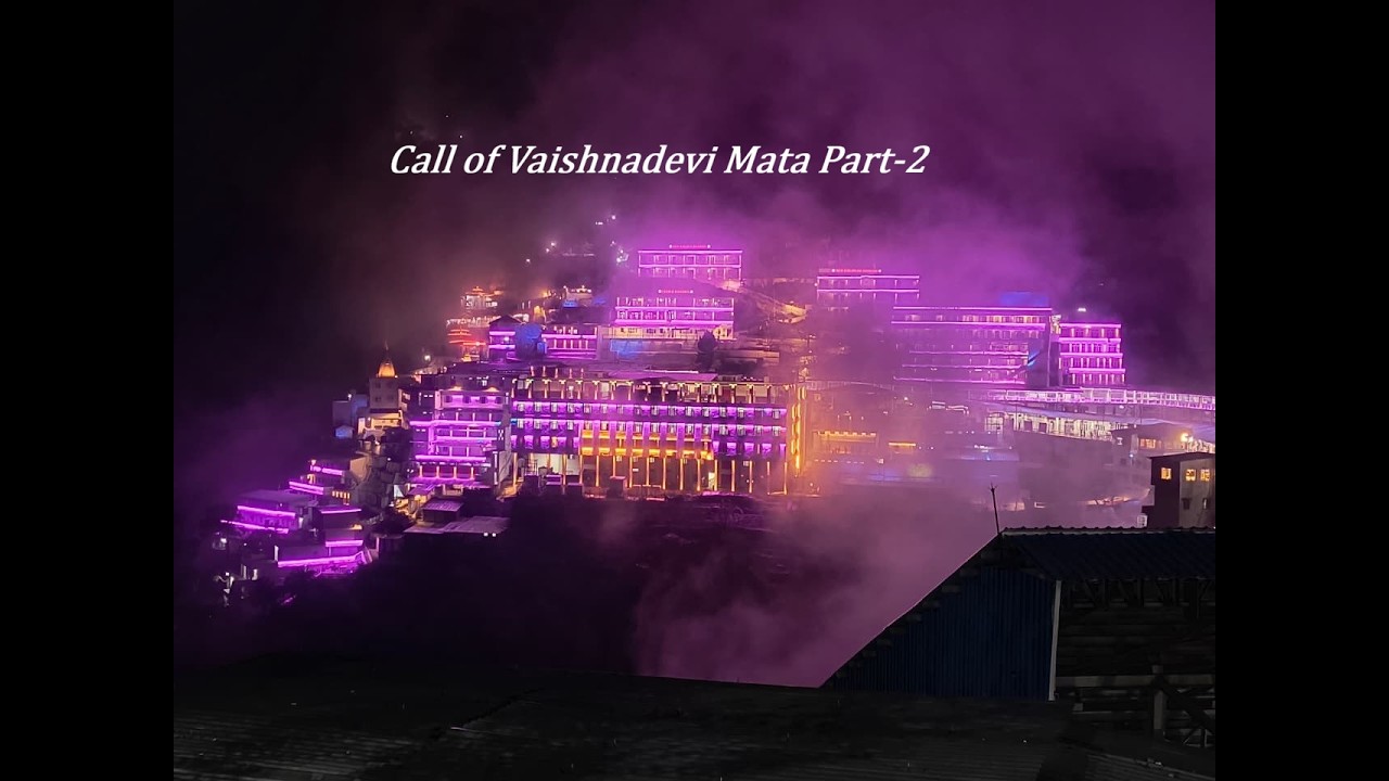Call of Vaishnadevi Mata Part-2