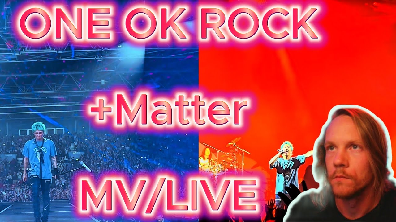 INSANELY GOOD MELODIES!!! @ONEOKROCK  - +Matter [Music Video / LIVE] (Singer Reacts)