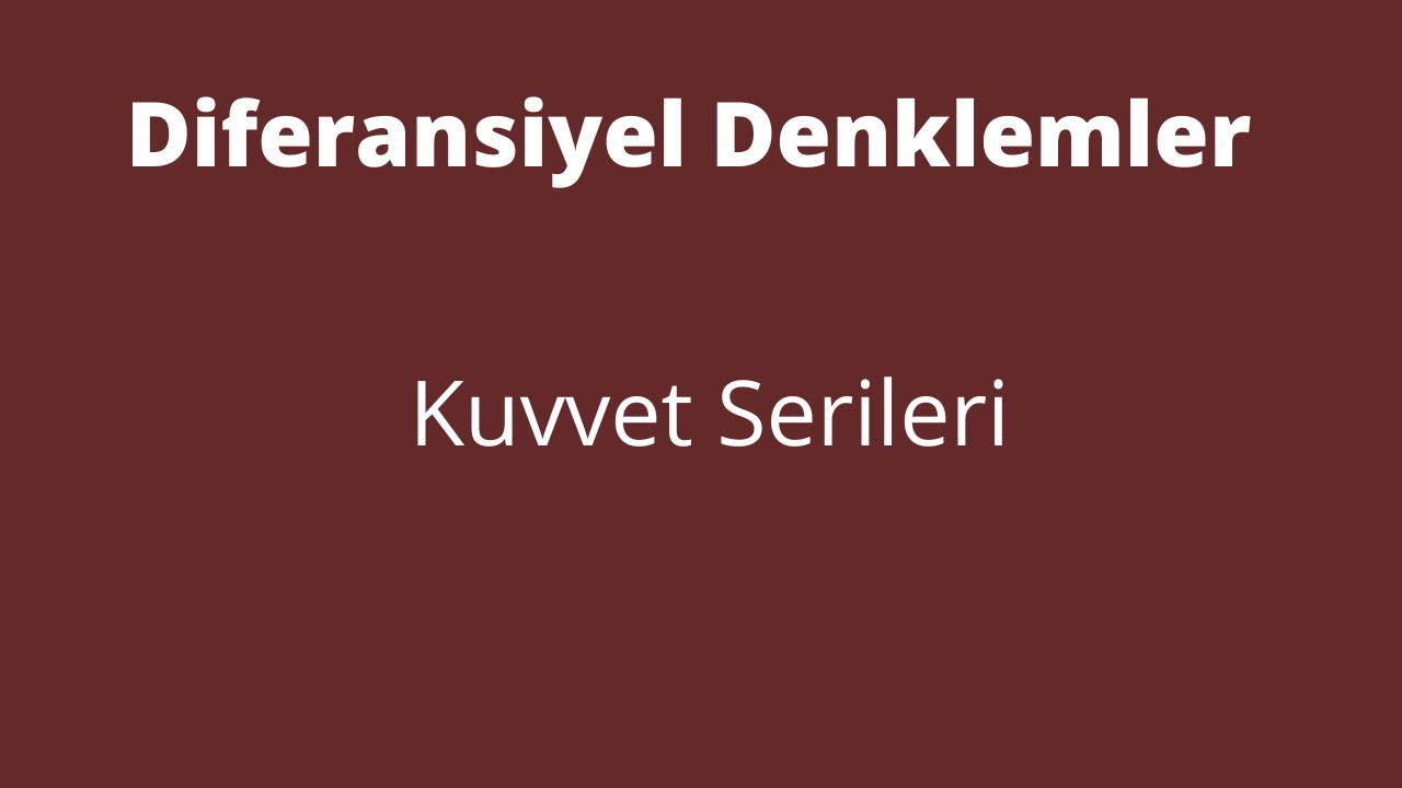 97) Kuvvet Serileri [Power Series]