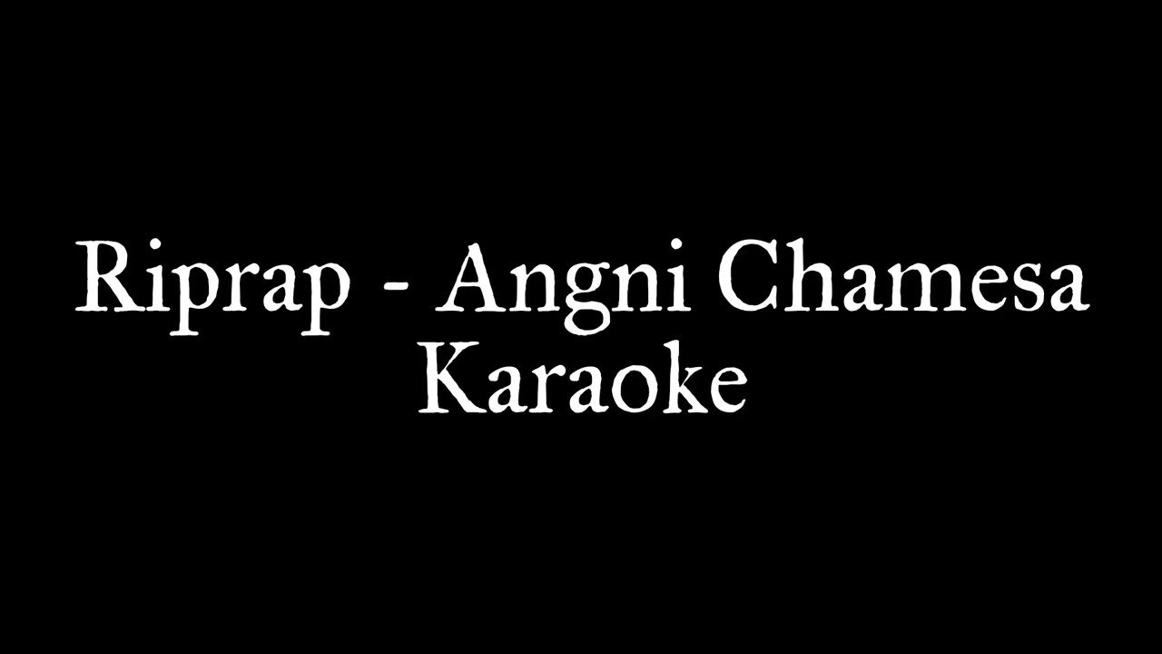 Riprap - Angni Chamesa Karaoke