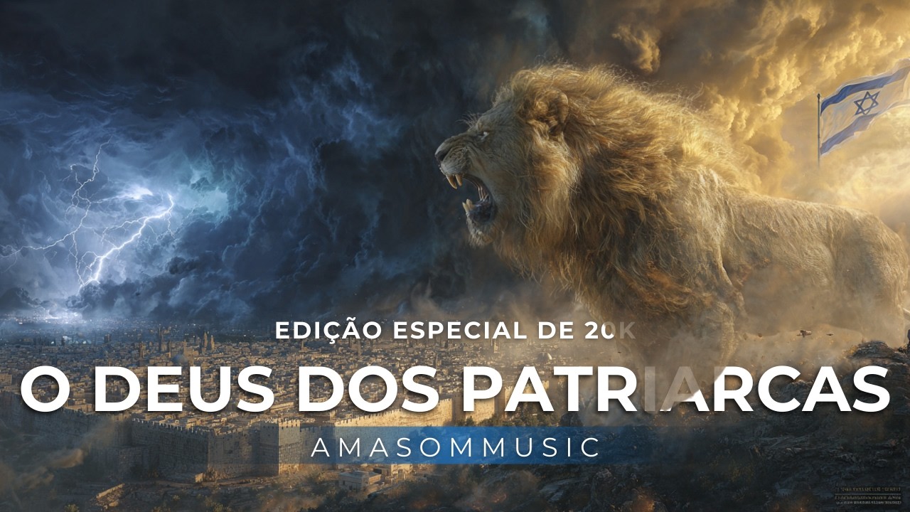 🔥 O DEUS DOS PATRIARCAS ✡️ | Escute e Sinta a Presença de Deus (Clipe Oficial)