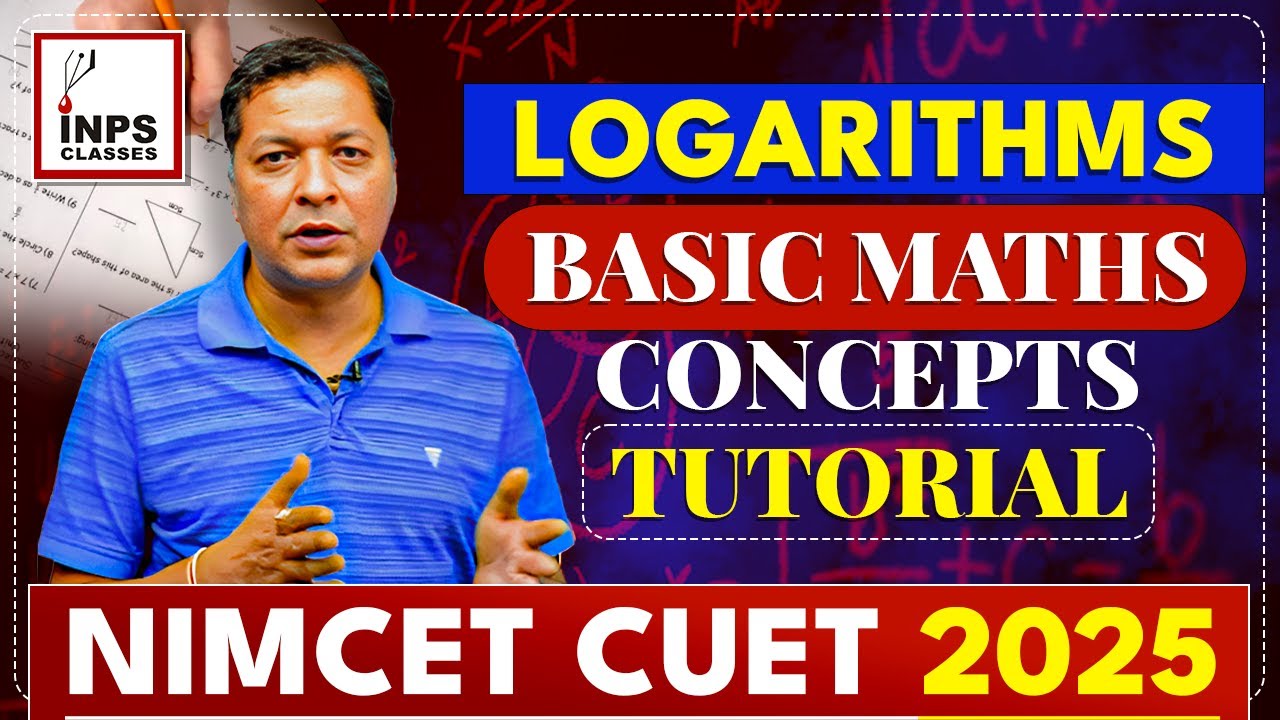 📚 Logarithms: Basic Maths Concepts Tutorial | NIMCET CUET 2025 | INPS Classes by Nitin Agrawal