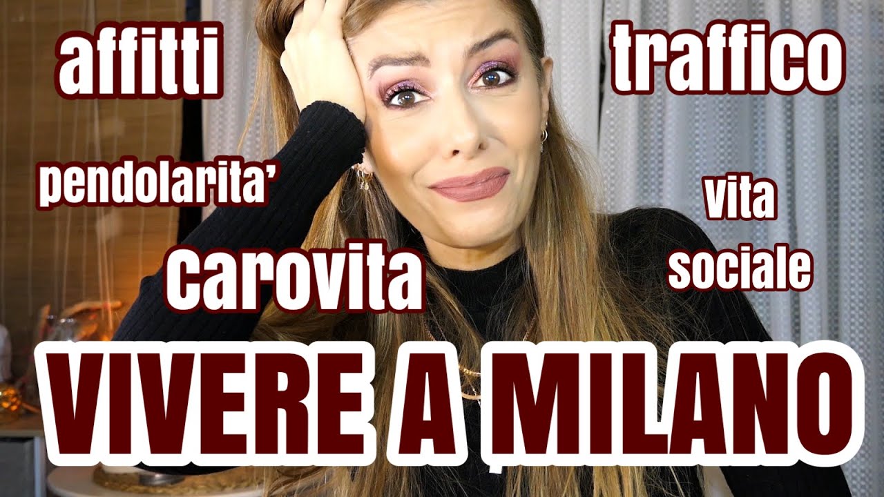 VIVERE A MILANO QUANTO COSTA E COSA DEVI SAPERE