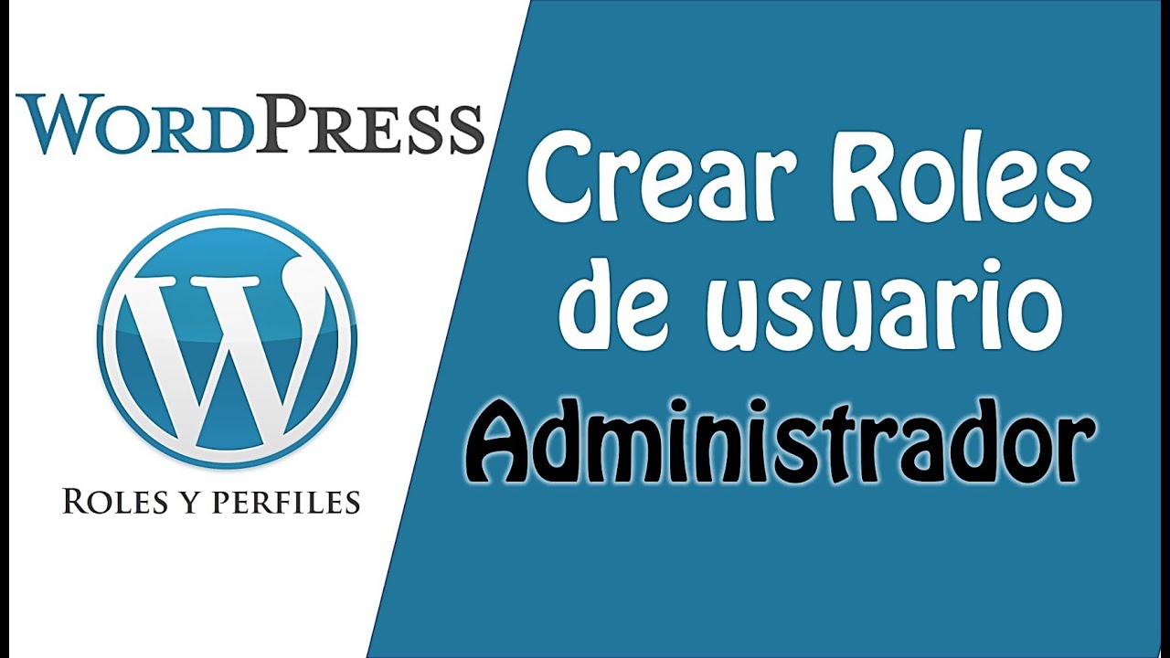 Crear ROLES DE USUARIOS Y PERFILES en WordPress | Usuario con Rol de Administrador