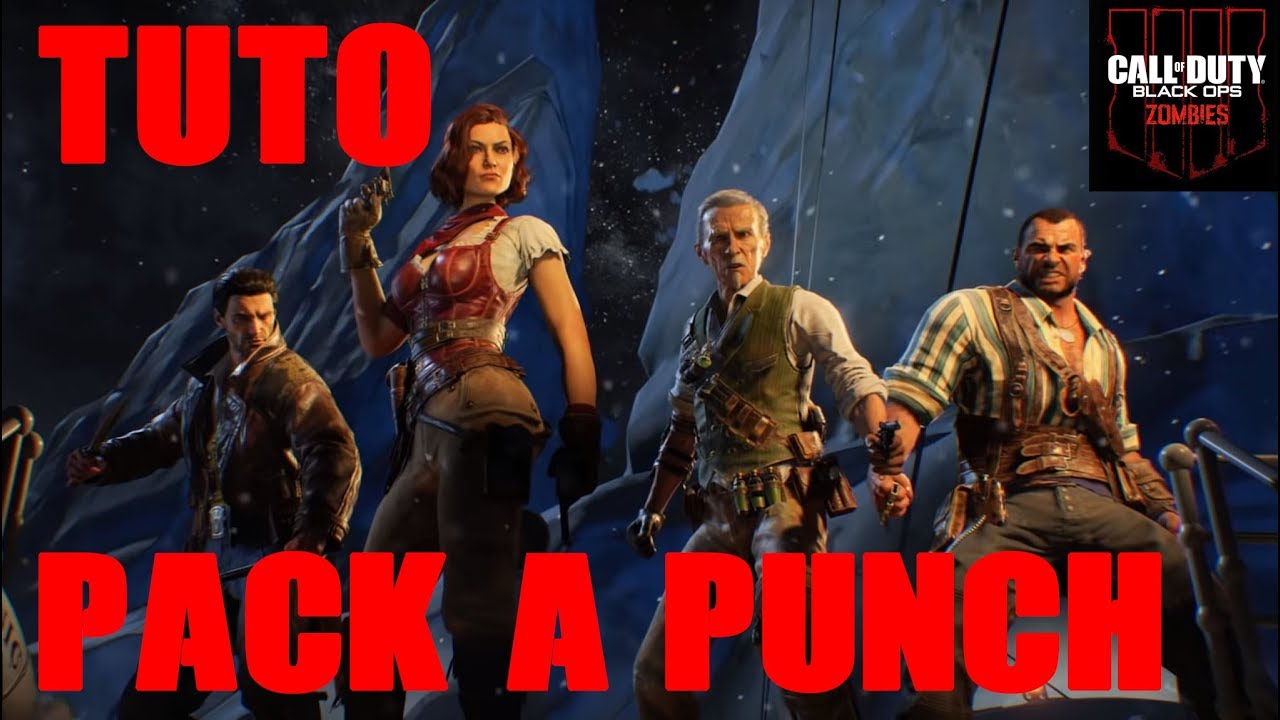 TRAVERSEE DU DESESPOIR TUTO PACK A PUNCH ZOMBIE BO4