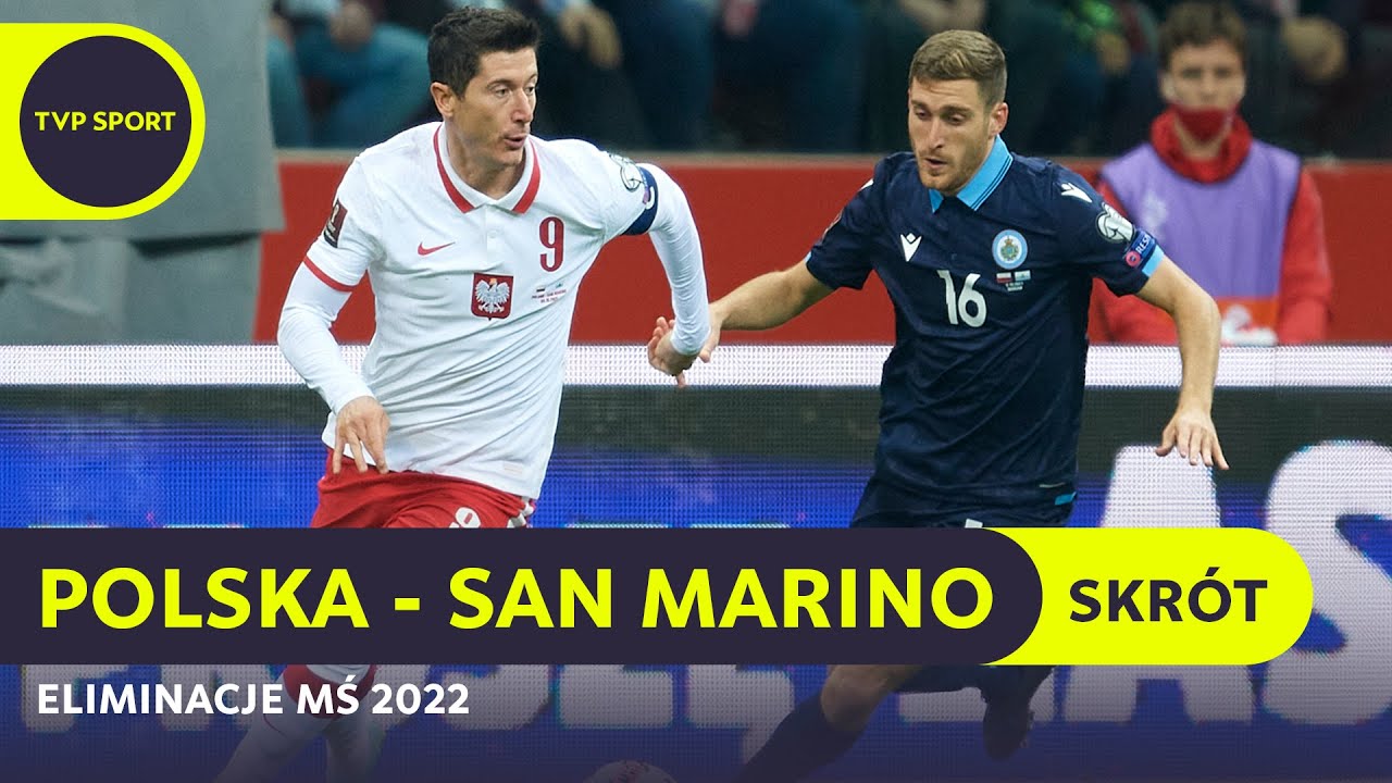 EL. MŚ 2022: POLSKA - SAN MARINO 5:0, LEWANDOWSKI I SPÓŁKA BEZ BŁYSKU | SKRÓT MECZU