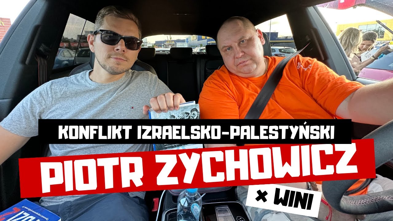 Konflikt izraelsko - palestyński -  geneza, przebieg i przyszłość | WINI x PIOTR ZYCHOWICZ
