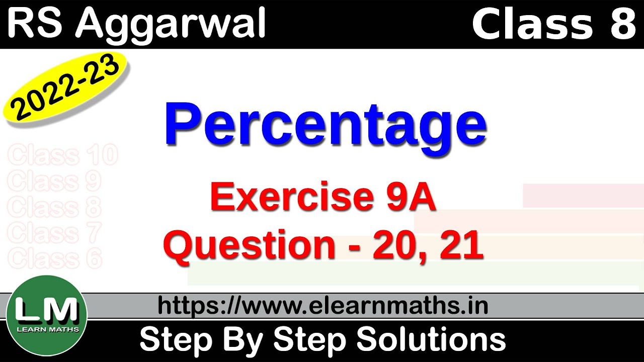 Percentage | Class 8 Chapter 9 Exercise 9A Question 20 - 21 | RS Aggarwal | Learn Maths