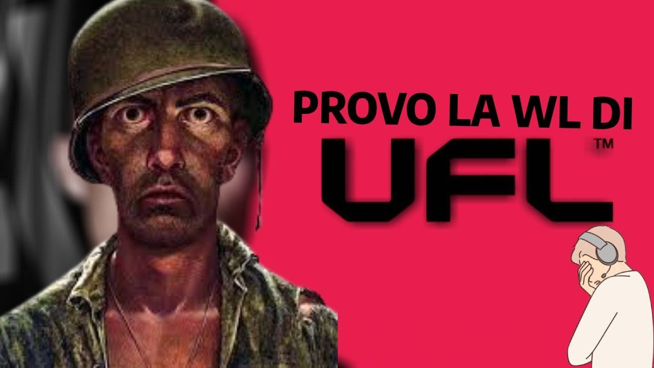 Ho provato la WL di UFL