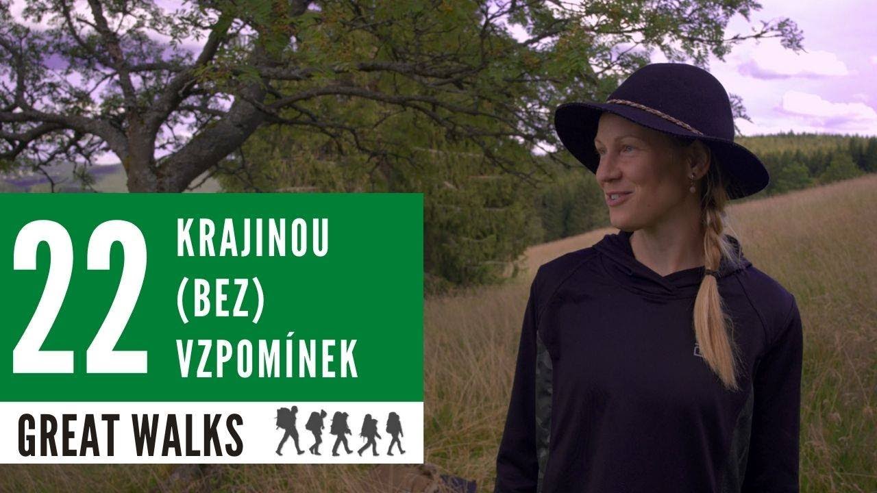 Great Walks 22   Krajinou (bez) vzpomínek