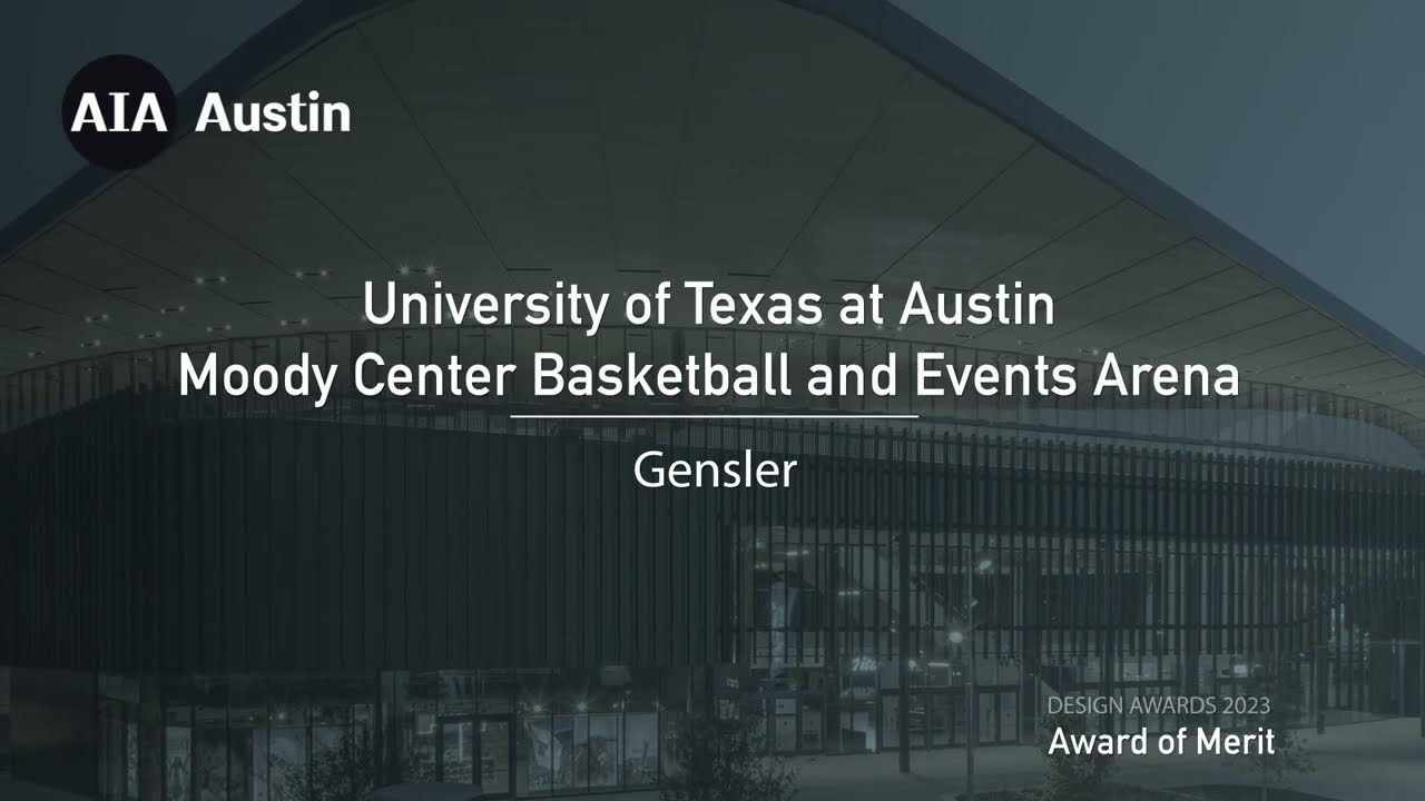 University of Texas at Austin Moody Center Basketball and Events Arena | Gensler | Award of Merit