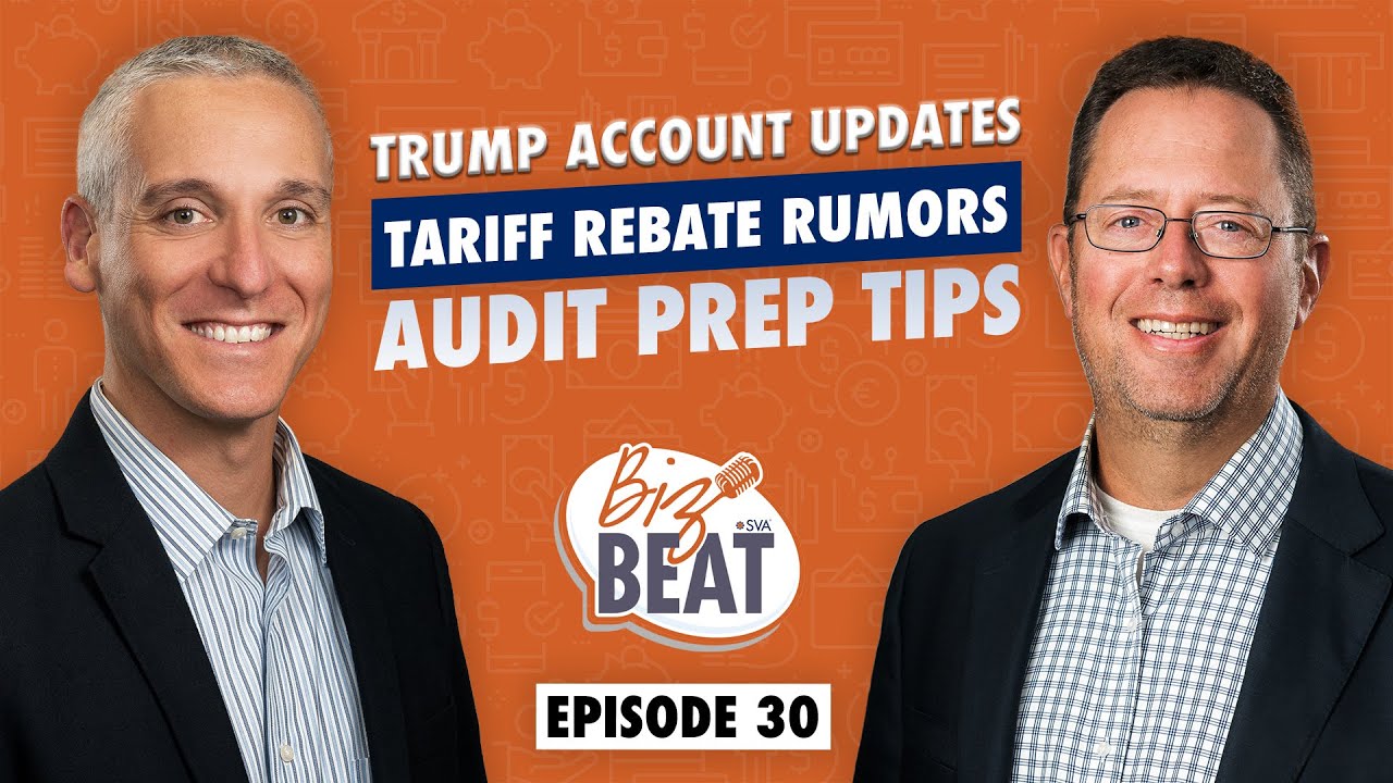 The Biz Beat &ndash; Ep 30:Trump Accounts Update, Tariff Rebate Rumors, Audit Prep Tips