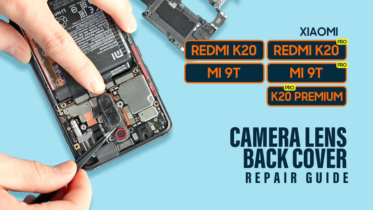 Замена стекла объектива и задней крышки камеры Xiaomi Redmi K20 | Mi9t Pro