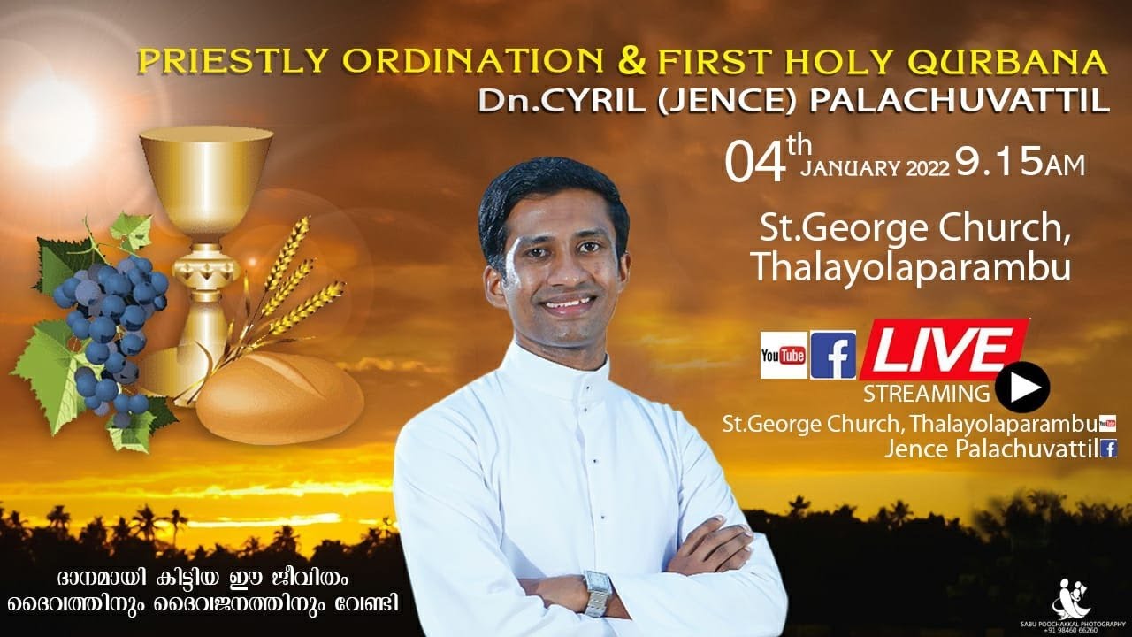 PRIESTLY ORDINATION & FIRST HOLY QURBANA Dn.CYRIL (JENCE) PALACHUVATTIL