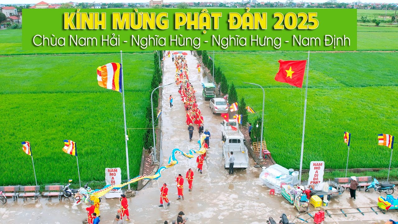 KÍNH MỪNG ĐẠI LỄ PHẬT ĐẢN 2025 TẠI TỔ ĐÌNH NAM HẢI NGHĨA HÙNG NGHĨA HƯNG NAM ĐỊNH