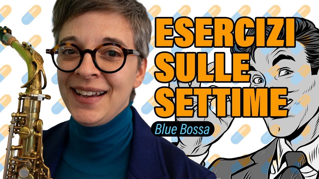 Blue Bossa, esercizio sulle SETTIME ➡️ Base e SPARTITO Improvvisazione