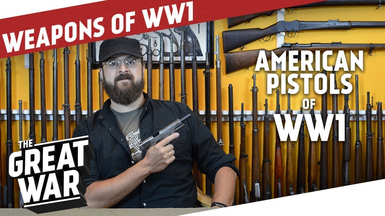 American Handguns of World War 1 I THE GREAT WAR Special feat. C&Rsenal