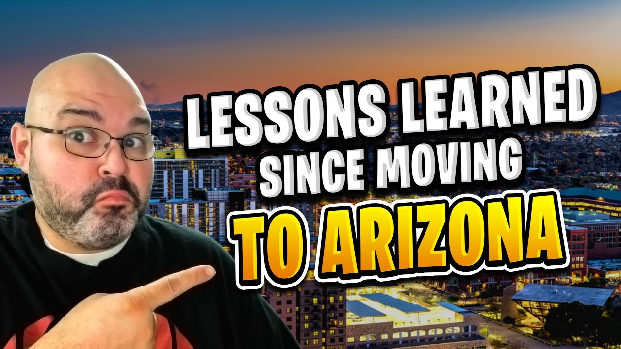 Lessons Learned Since Moving to Arizona | Living in Phoenix Arizona (2018)
