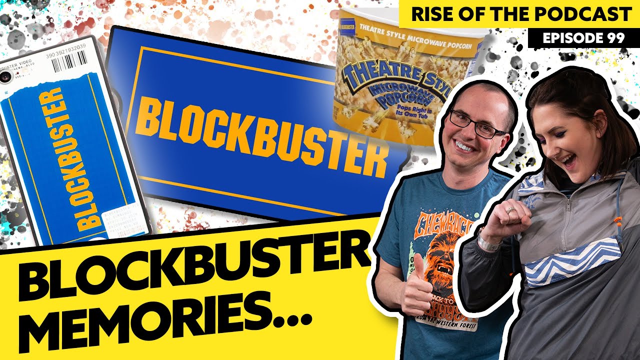 Looking Back at Blockbuster Video | Rise of the Podcast #99