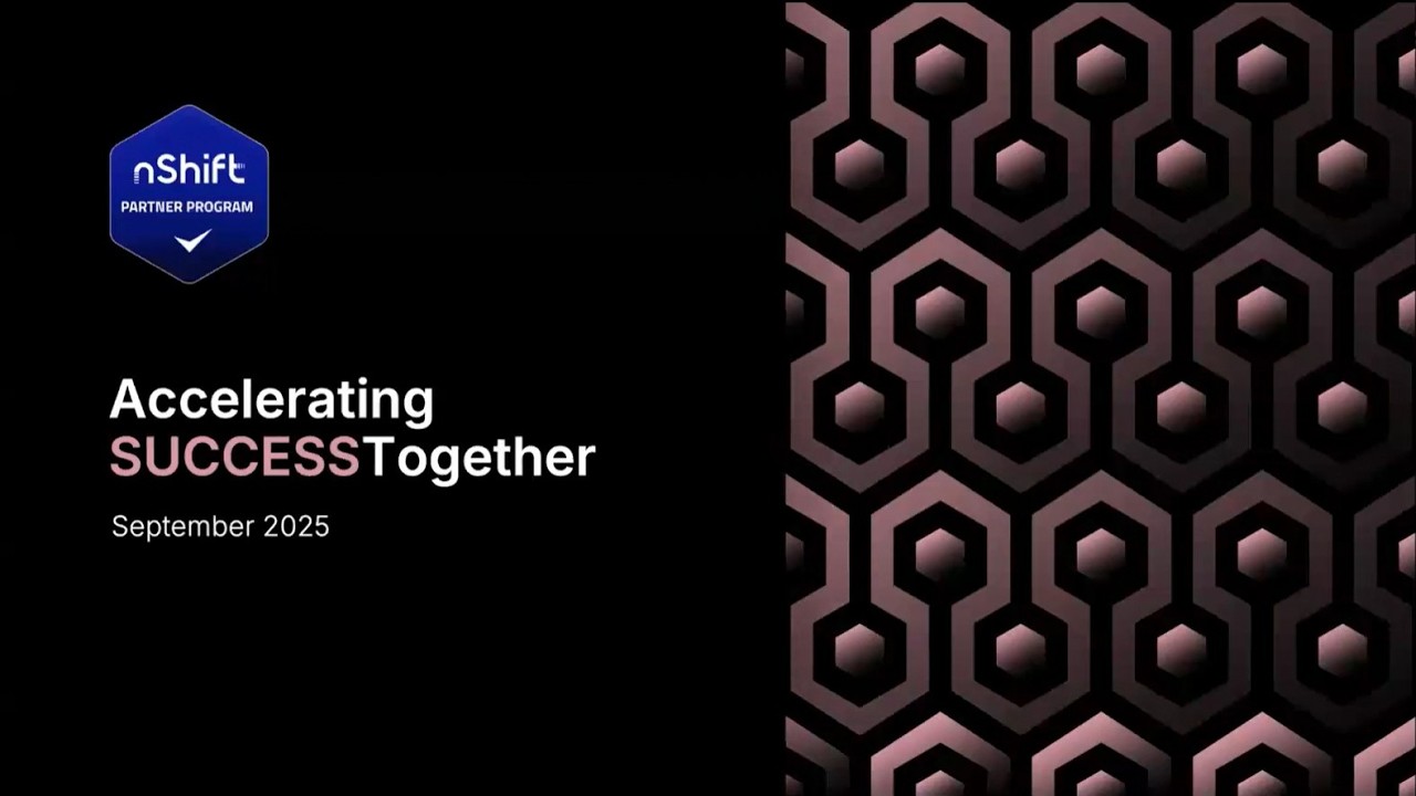 [Webinar] nShift Partner Program Briefing: Accelerating success together