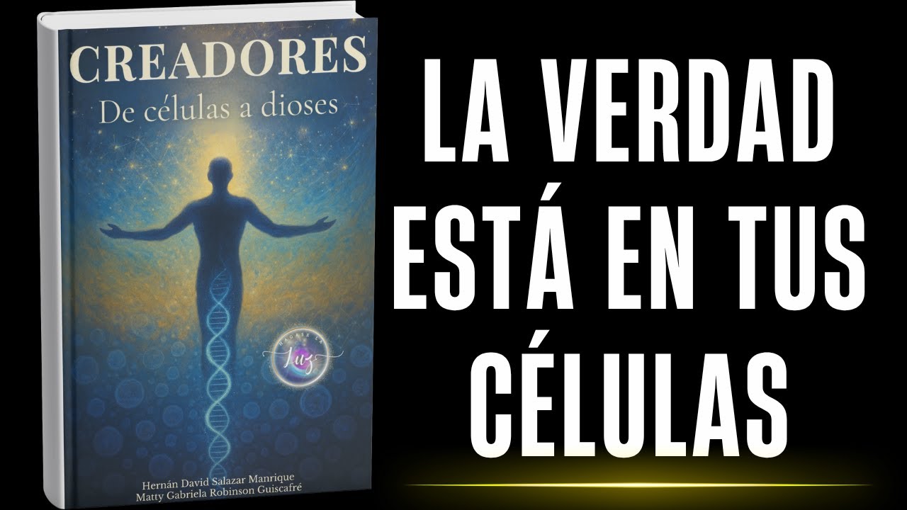 El secreto oculto en tu ADN. De células a dioses. Tu eres el creador. Audiolibro completo