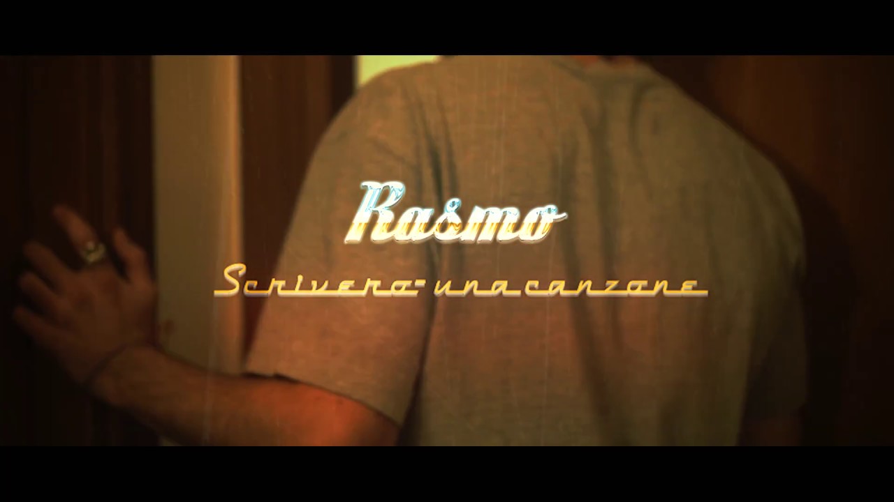 Rasmo - Scriver&ograve; una canzone