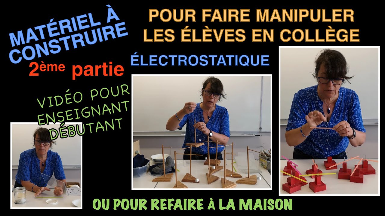 Construction de matériel expérimental d’électrostatique pour faire manipuler les élèves.Tutoriel.Diy