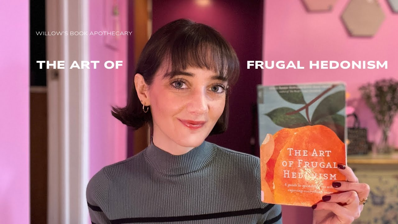 The Art of Frugal Hedonism by Adam Grubb & Annie Raser-Rowland
