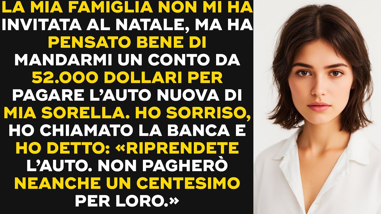 La mia famiglia non mi ha invitata a Natale, ma voleva 52.000$. Ho detto: “Riprendete l’auto.”