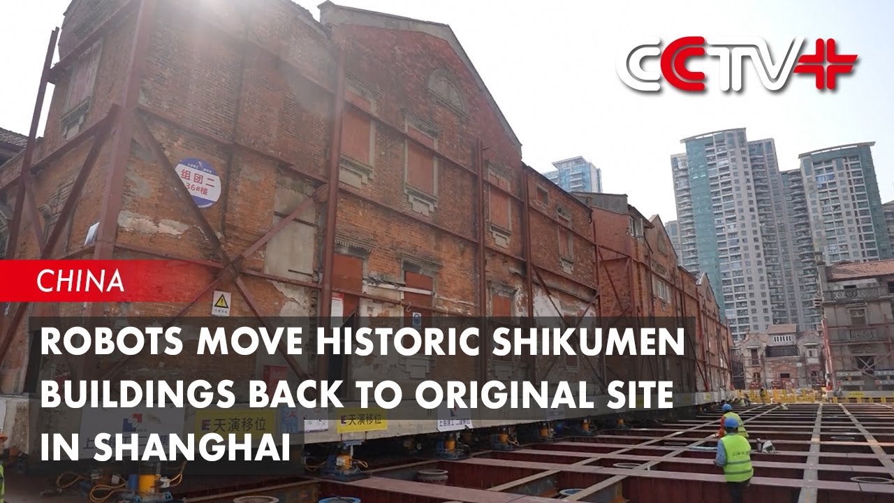 Robots Move Historic Shikumen Buildings Back to Original Site in Shanghai