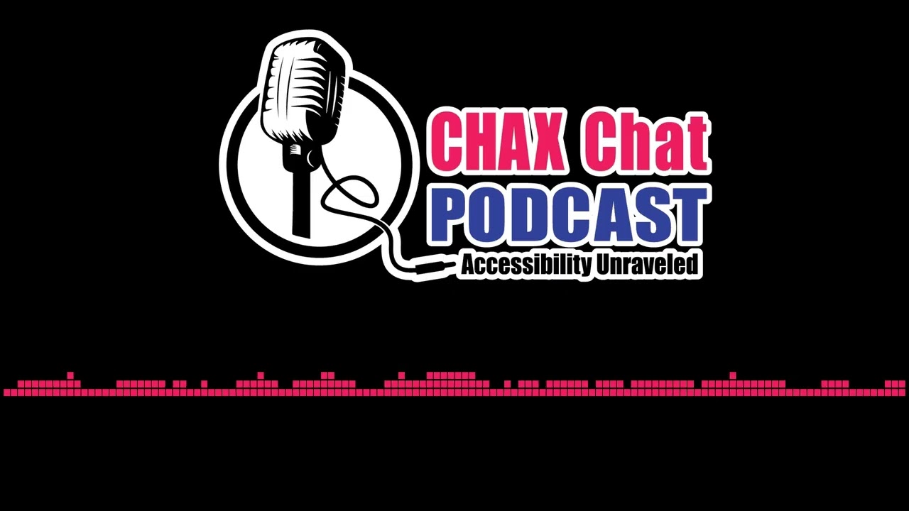 Chax Chat Accessibility Podcast - Accessible Forms: PDF or Web?