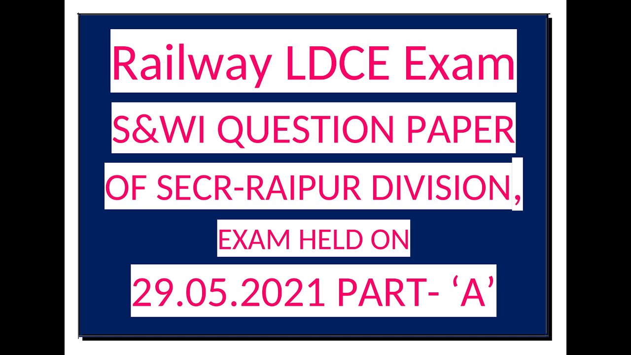 WLI QUESTION PAPER OF RAIPUR DIVISION EXAM HELD ON 29 05 2021PART A