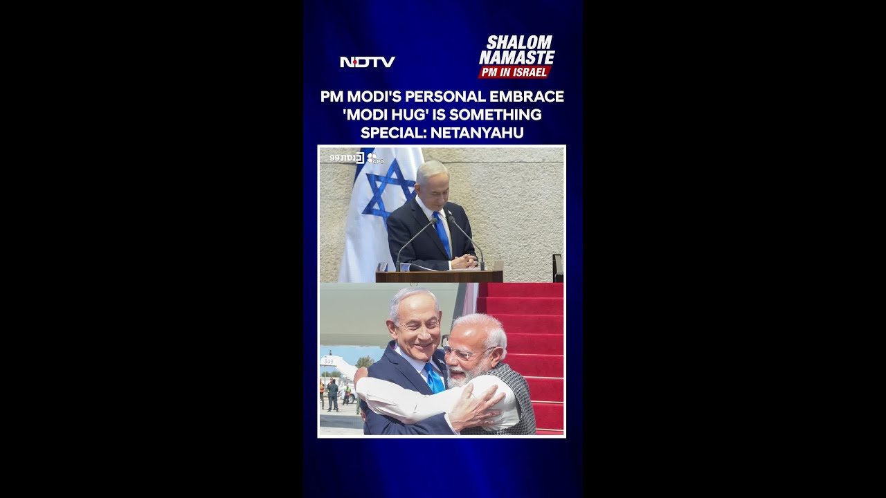Prime Minister Modi's Personal Embrace 'Modi Hug' Is Something Special: Netanyahu