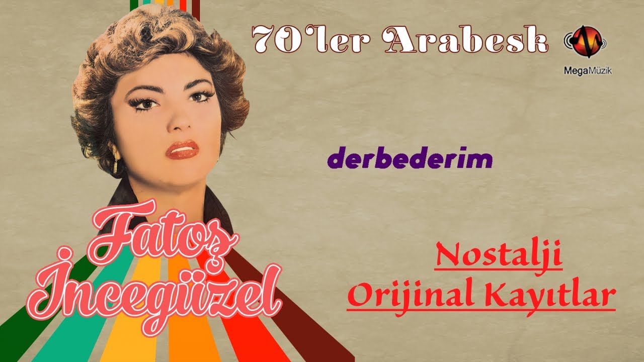 Fatoş İncegüzel - Derbederim