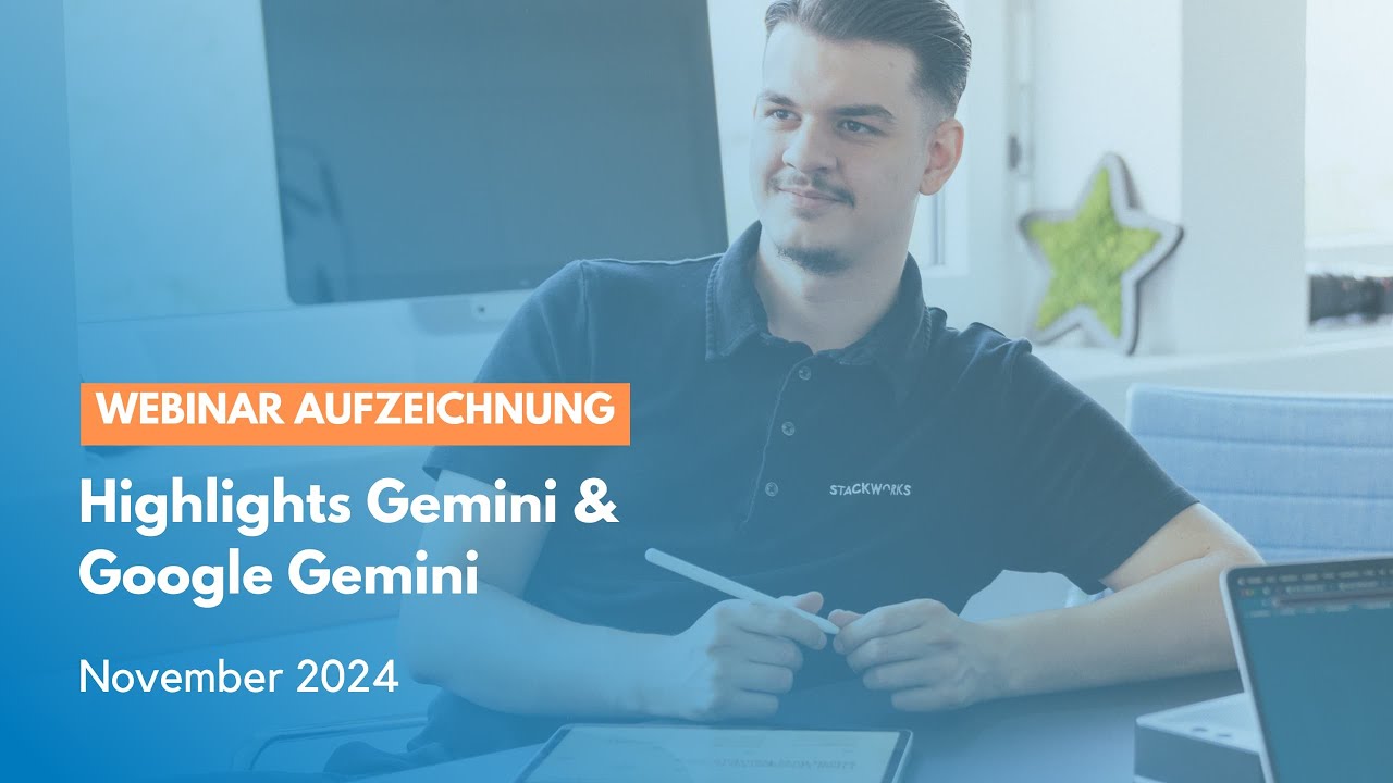 Webinar: Google Workspace und Google Gemini - Die Highlights präsentiert von StackWorks AG