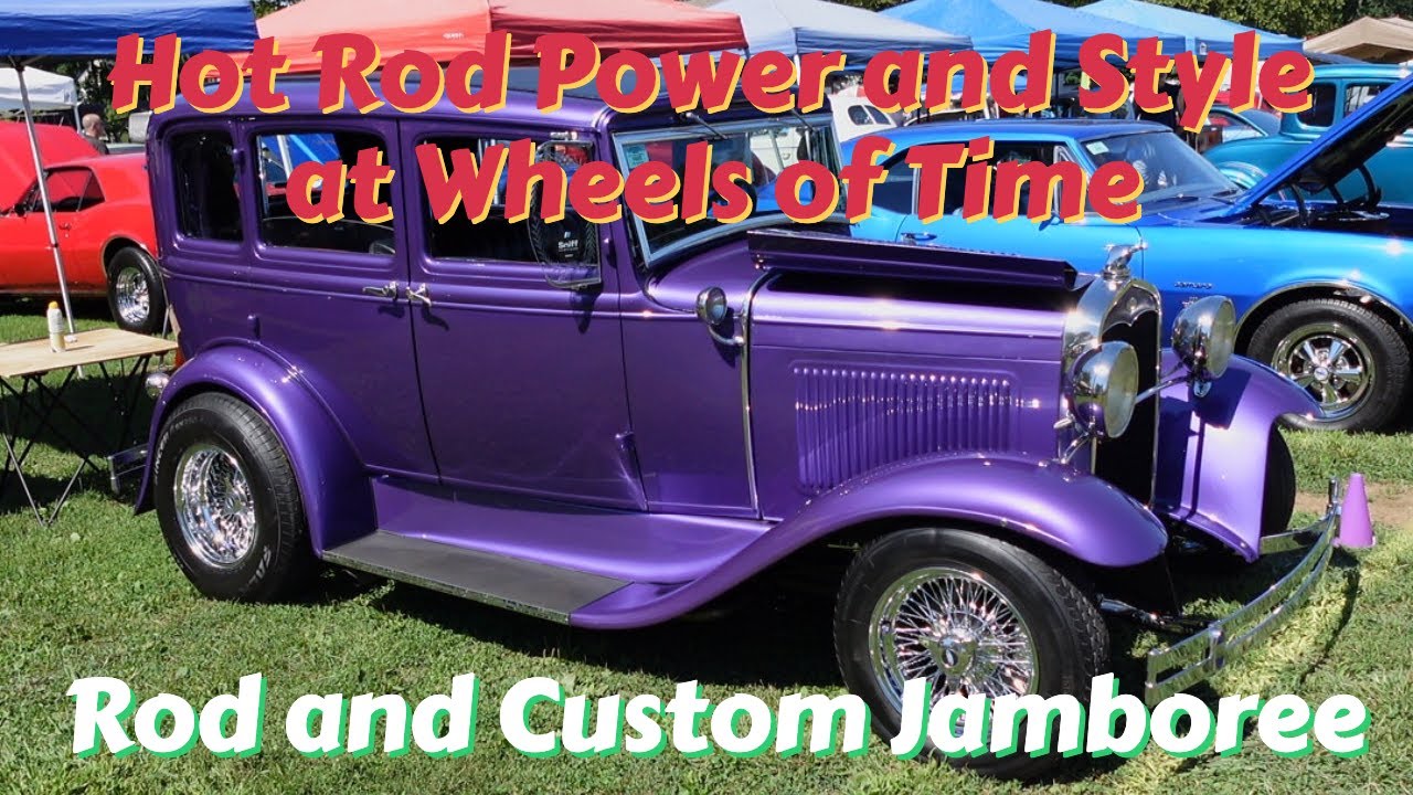 Hot Rod Power and Style at Wheels of Time Rod and Custom Jamboree