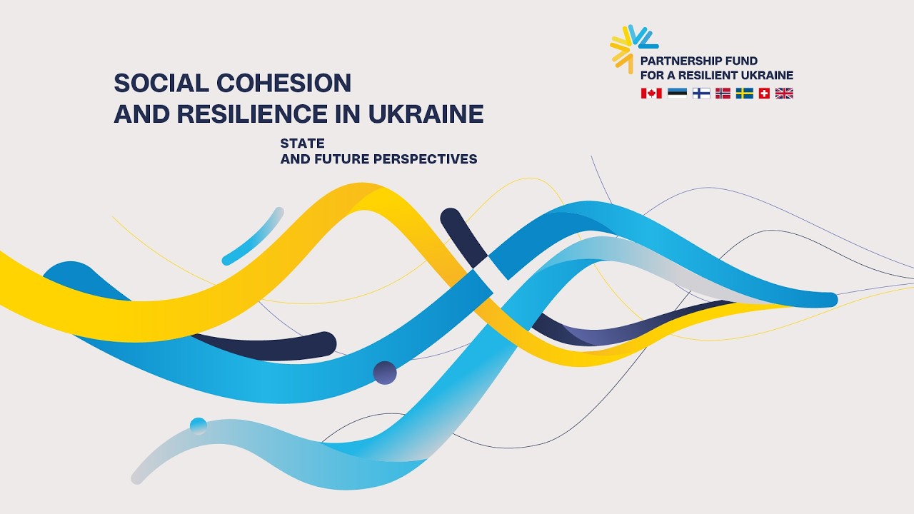 SOCIAL COHESION AND RESILIENCE IN UKRAINE: STATE AND FUTURE PERSPECTIVES
