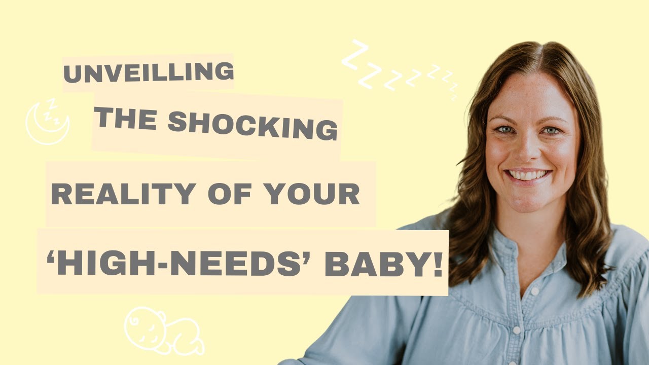 Unveilling the Shocking Reality of your 'High-Needs' Baby!
