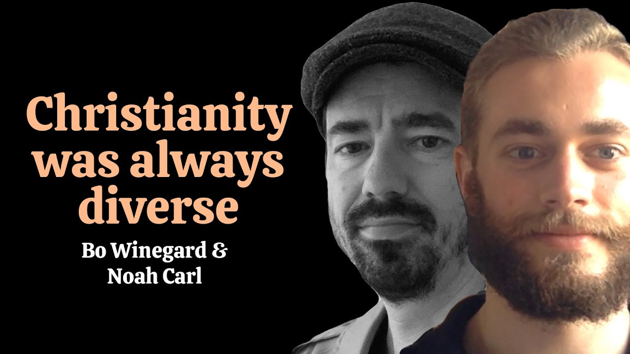Christianity was always diverse | Bo Winegard and Noah Carl