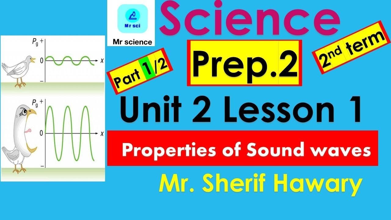 Science |Prep.2  | Unit 2 Lesson  1| Properties of Sound |Part 1/2 | 2nd Term