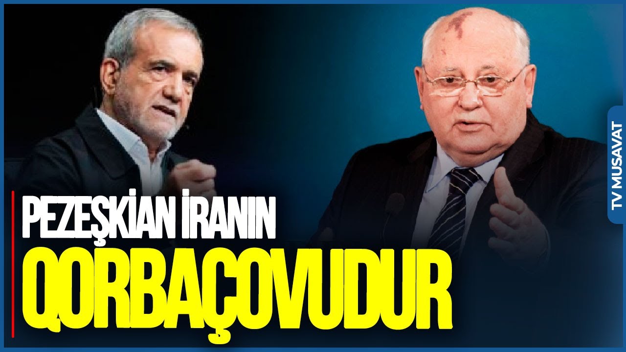 Pezeşkian İranın Qorbaçovudur: O da REJİMİN bir parçasıdır - Elçin Alıoğlu FAKTLARI AÇDI