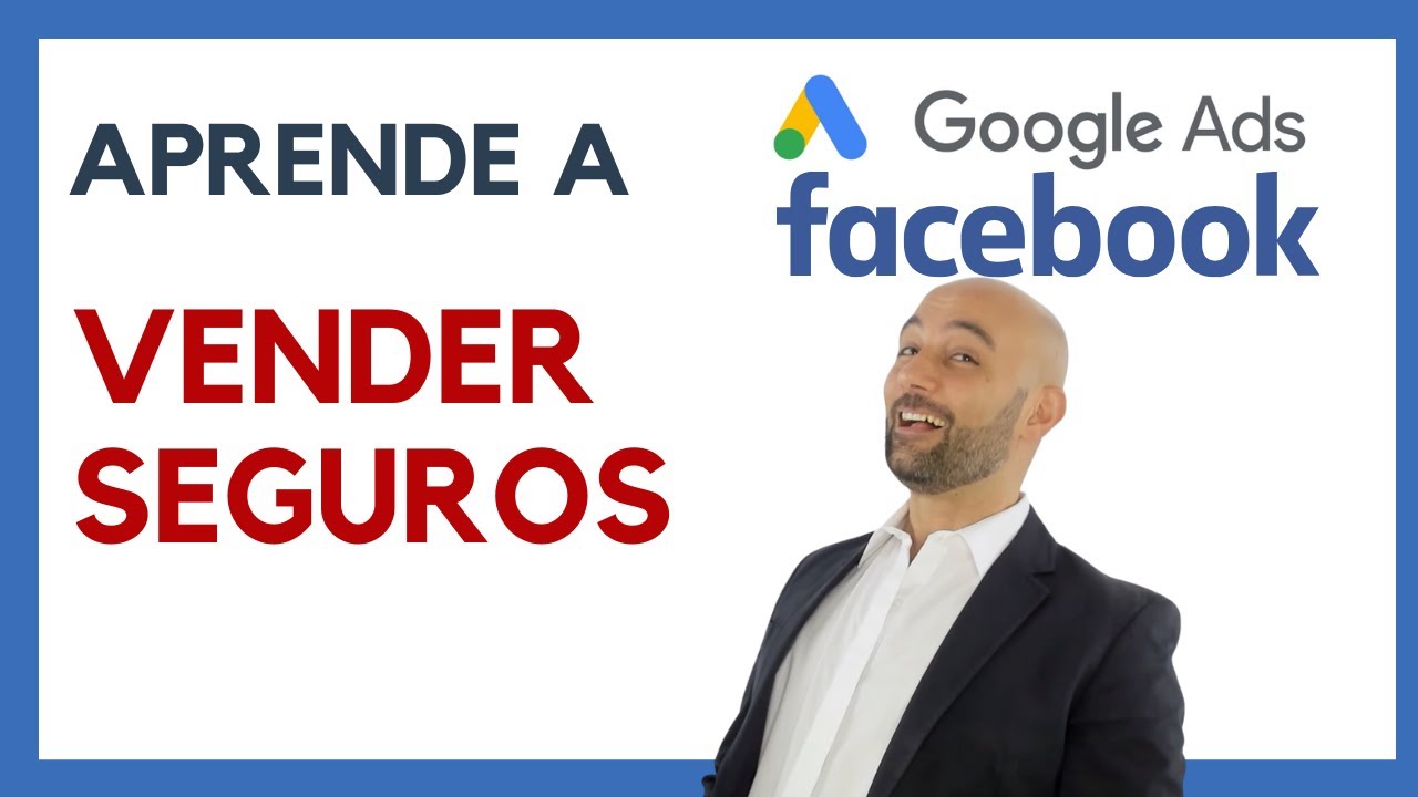 🔥Como VENDER un SEGURO por INTERNET💵💸 |GOOGLE Ads / FACEBOOK Ads|