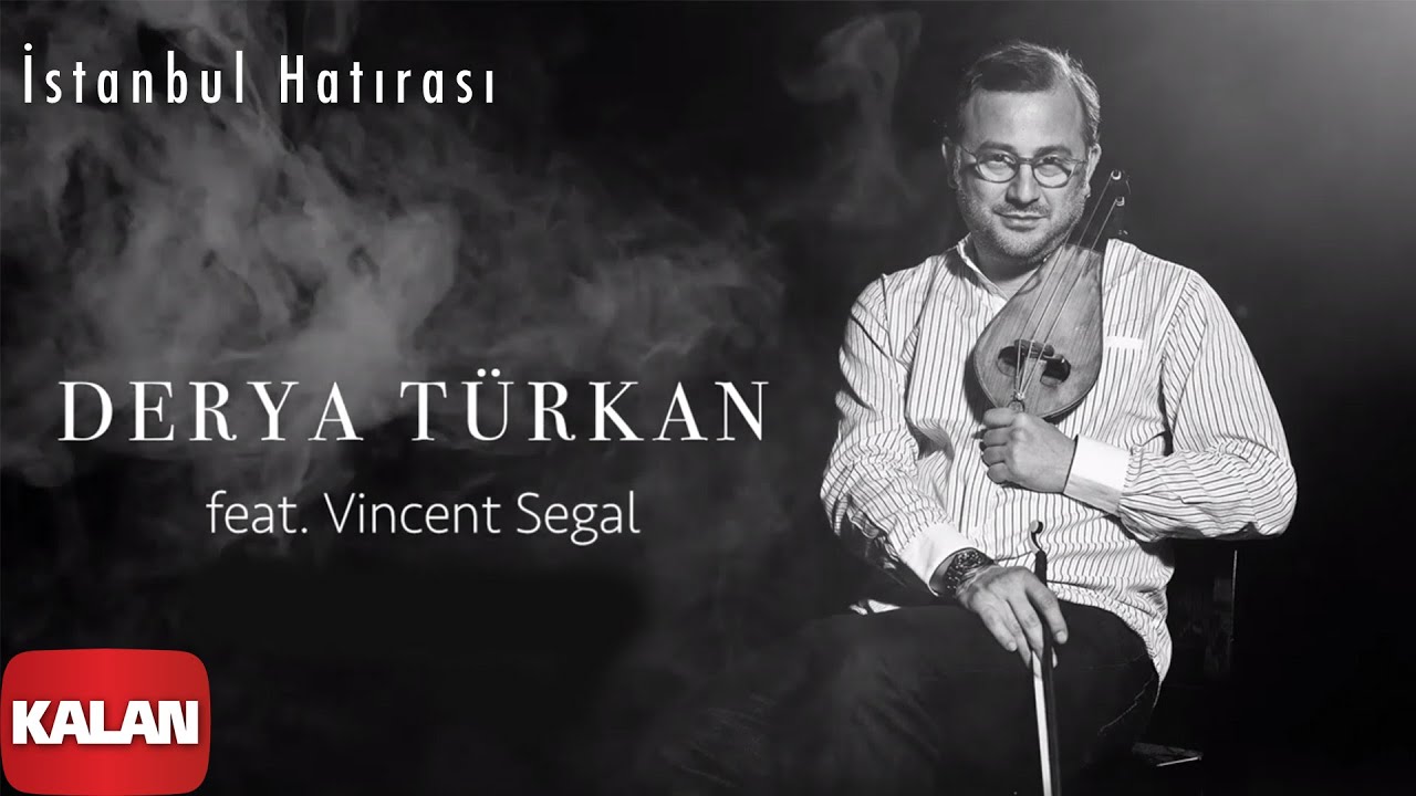Derya Türkan feat. Vincent Segal - İstanbul Hatırası [ İstanbul Kemençesi © 2020 Kalan Müzik ]