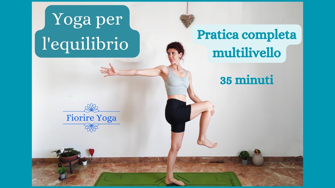 Yoga per l'EQUILIBRIO - Tutto il Corpo - Multilivello - 35 Min in italiano con Musica