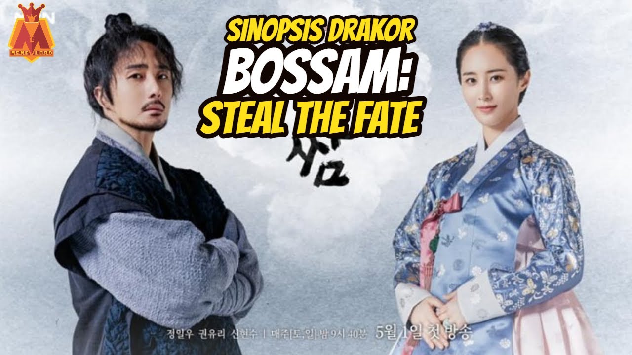 Sinopsis Drakor Bossam Steal the Fate | Drama Korea Terbaru Mei 2021