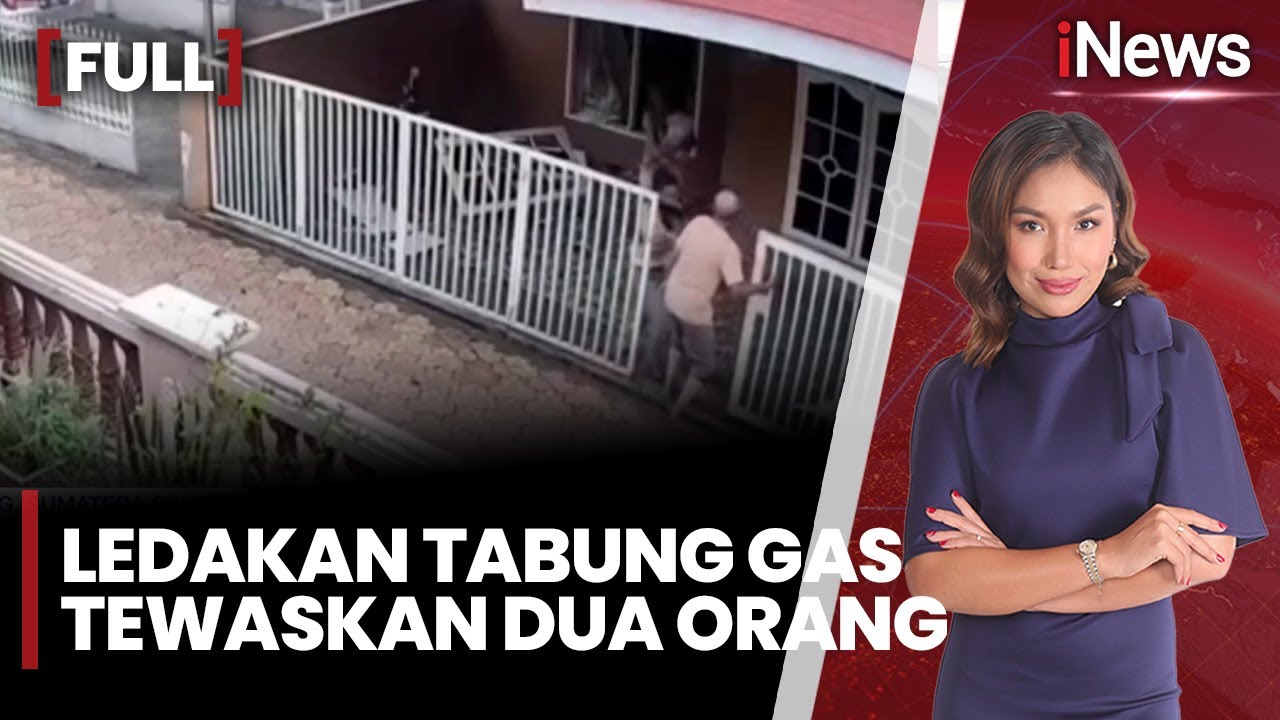 Tabung Gas 12 Kg Meledak di Palembang, Dua Orang Meninggal | FULL iNews Malam (01/02)