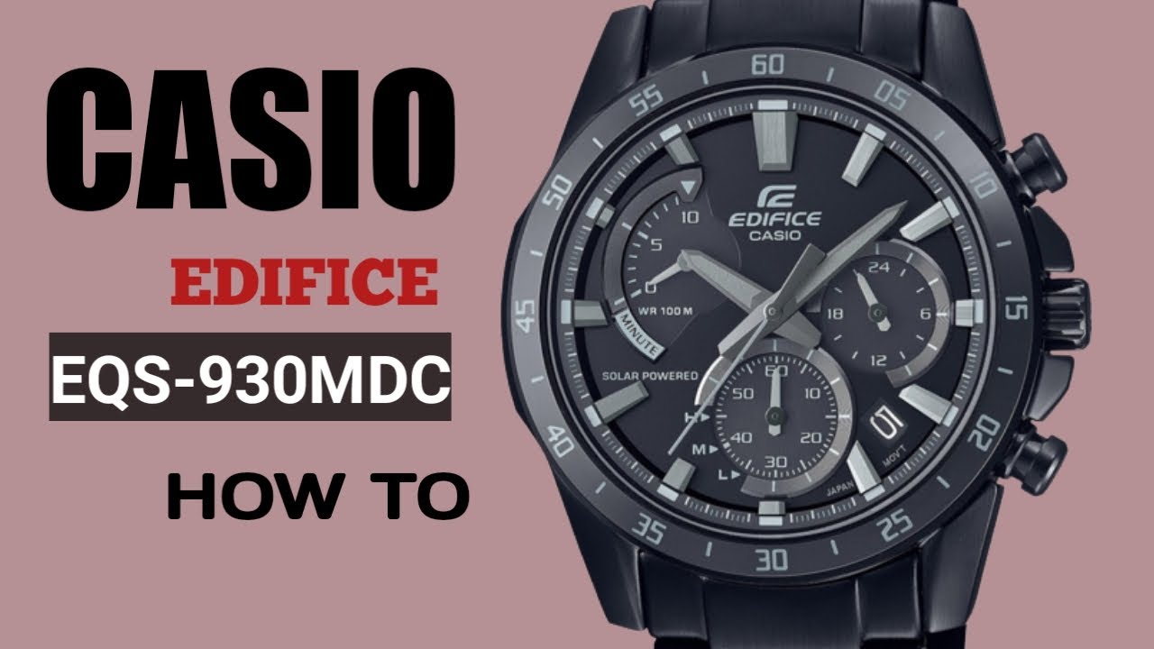 Casio Edifice How to Set EQS-930MDC @timewatchdc