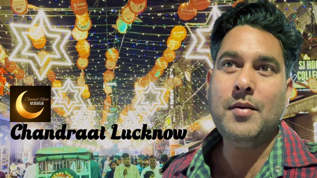 Lucknow Ki Khubsurat Chand Raat | Chand Raat Mubararb | Eid Muabarak