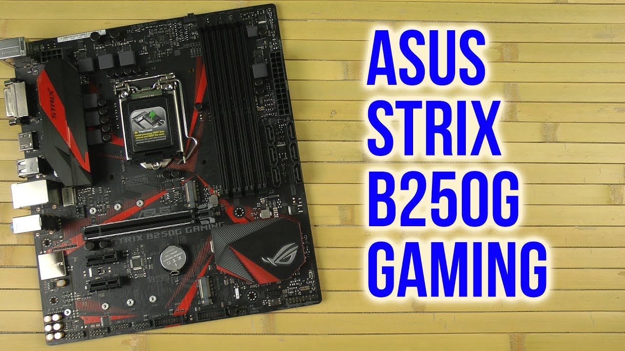 Распаковка Asus Strix B250G Gaming